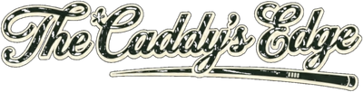The Caddy's Edge
